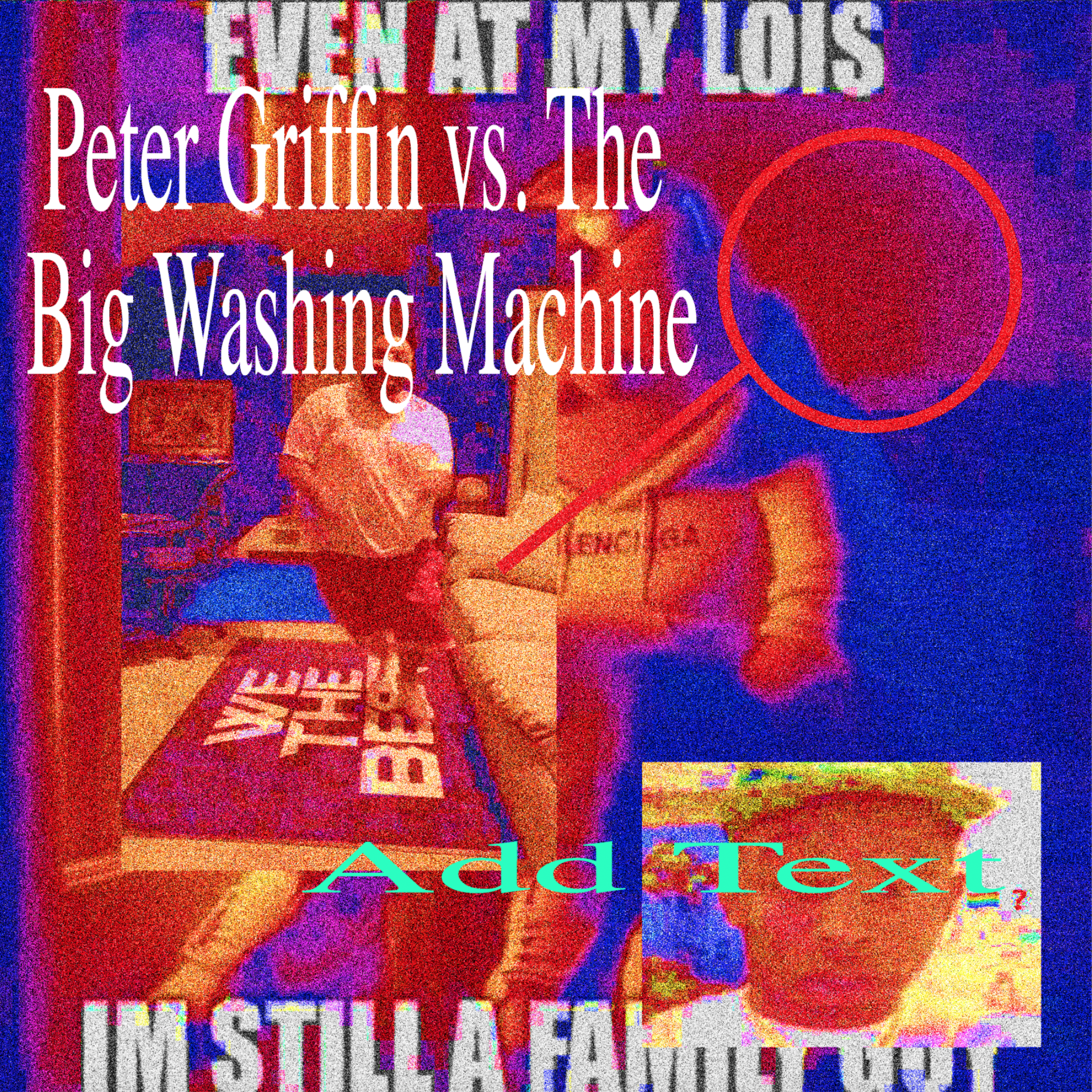Peter Griffin vs. The Big Washing Machine